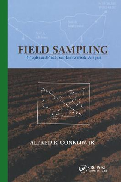 Field Sampling: Principles and Practices in Environmental Analysis by Alfred R. Conklin, Jr.