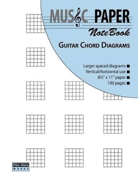 MUSIC PAPER NoteBook - Guitar Chord Diagrams by Ashkan Mashhour 9780983049814