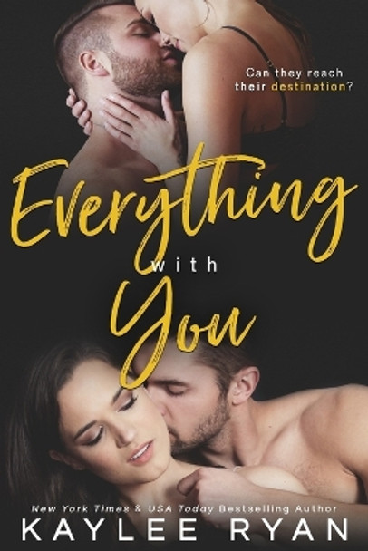 Everything With You by Kaylee Ryan 9780991516896