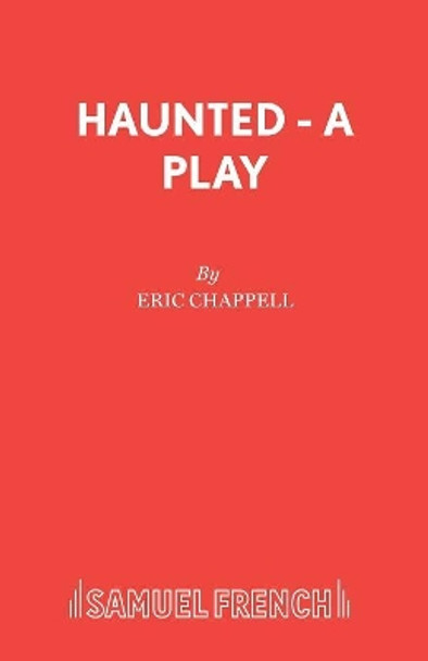 Haunted by Eric Chappell 9780573017940