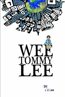 Wee Tommy Lee by L C Lee 9780996038201