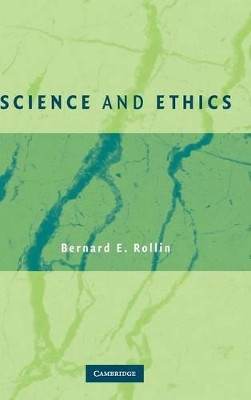 Science and Ethics by Bernard E. Rollin 9780521857543