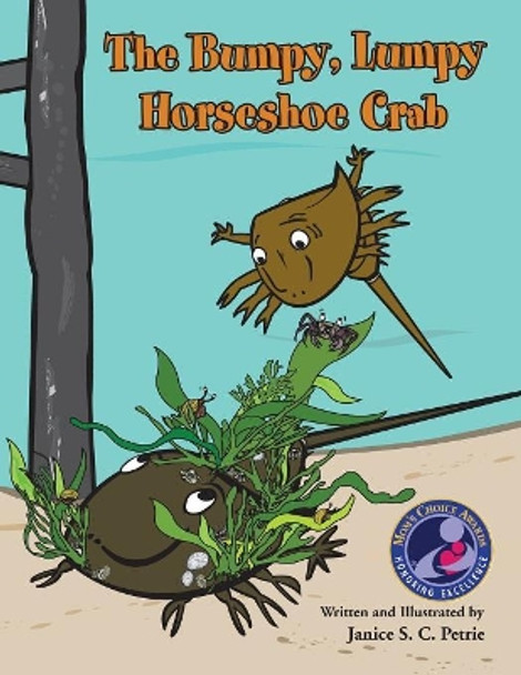 The Bumpy, Lumpy Horseshoe Crab by Janice S C Petrie 9780970551092