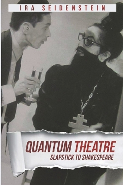 Quantum Theatre: Slapstick to Shakespeare by Caspar Schjelbred 9780648421627