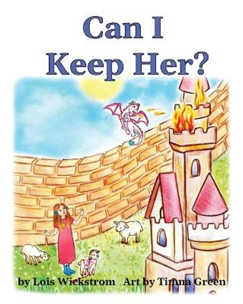 Can I Keep Her? by Lois Wickstrom 9780916176822