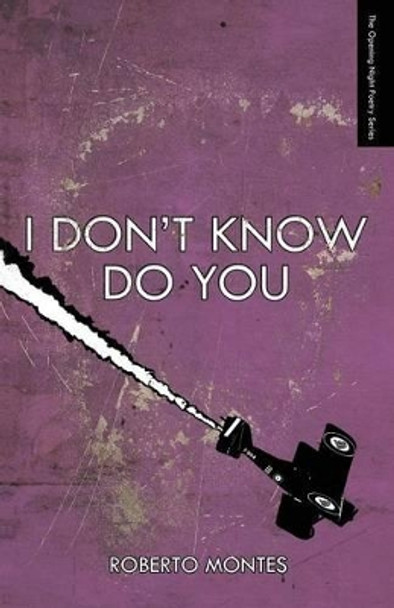 I Don't Know Do You by Roberto Montes 9780988732872 I Don't Know Do You by Roberto Montes 9780988732872