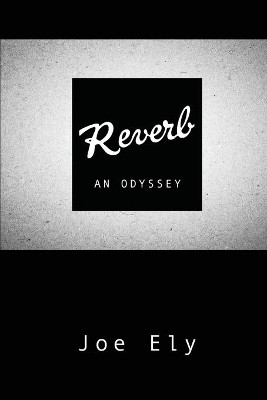 Reverb by Joe Ely 9780991464845