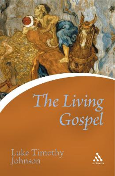 The Living Gospel by Luke Timothy Johnson