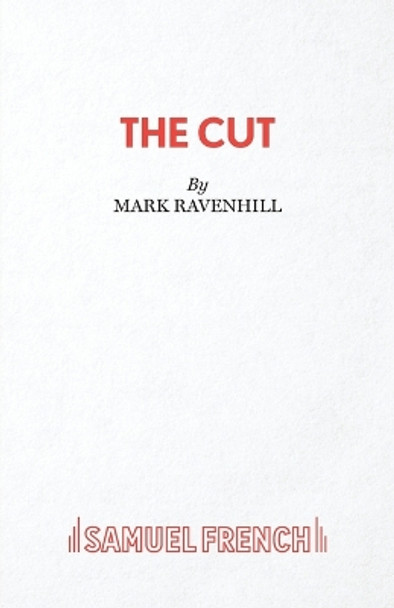 The Cut by Mark Ravenhill 9780573116186