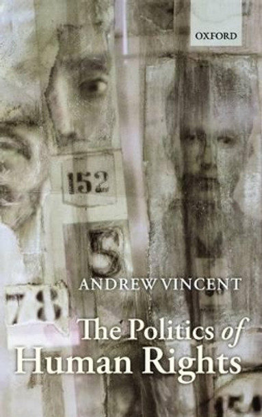 The Politics of Human Rights by Andrew Vincent 9780199238965