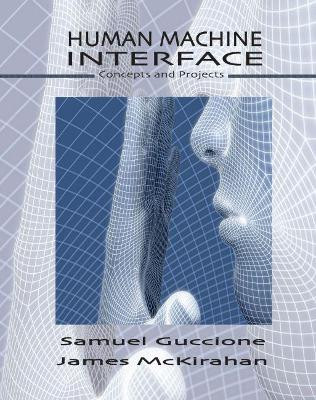Human Machine Interface: Concepts and Projects by Dr. Samuel Guccione