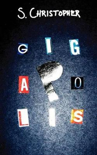 Gigapolis by S. Christopher 9780977920136