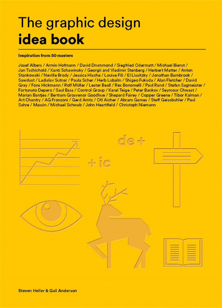 The Graphic Design Idea Book: Inspiration from 50 Masters Steven Heller 9781780677569