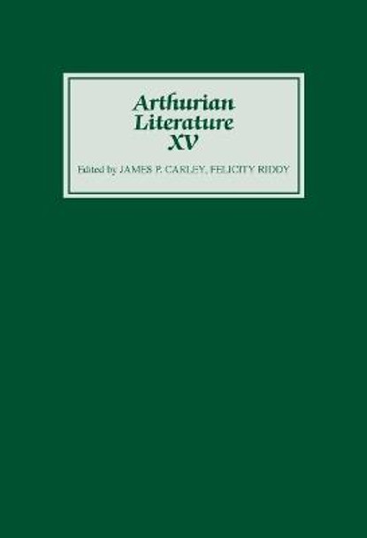 Arthurian Literature XV by James P. Carley