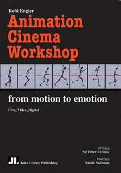 Animation Cinema Workshop: From Motion to Emotion by Robi Engler