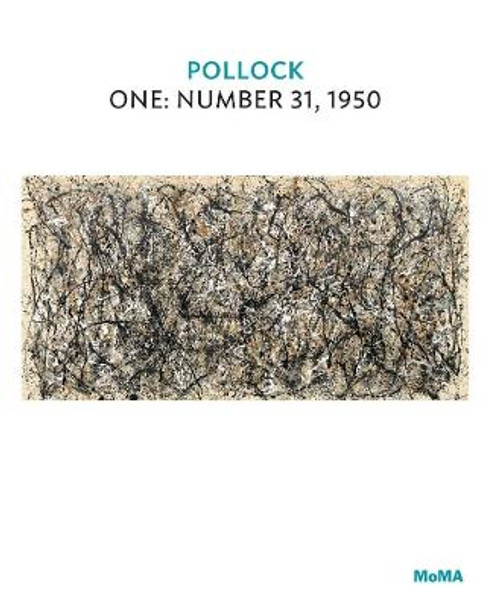 Pollock: One: Number 31, 1950 by Charles F. Stuckey