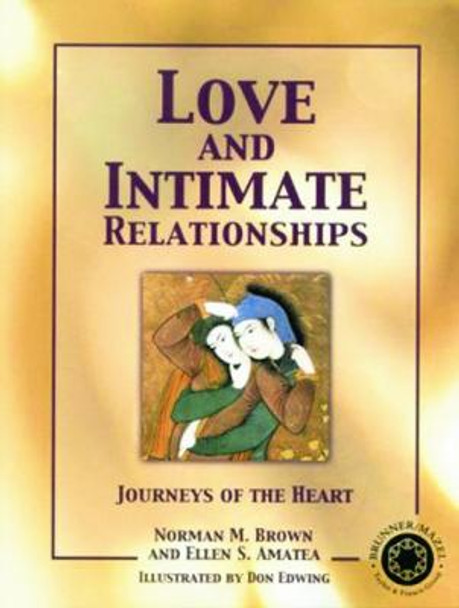 Love and Intimate Relationships: Journeys of the Heart by Norman M. Brown