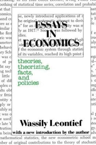 Essays in Economics: Theories, Theorizing, Facts and Policies by Wassily W. Leontief