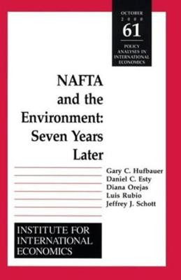 NAFTA and the Environnment - Seven Years Later by Daniel C. Esty