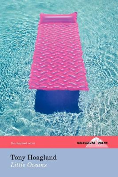 Little Oceans (The Hollyridge Press Chapbook Series) by Tony Hoagland 9780979958892