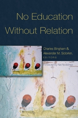 No Education Without Relation by Charles Bingham 9780820468303