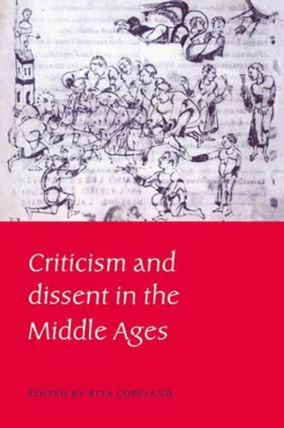 Criticism and Dissent in the Middle Ages by Rita Copeland 9780521024433