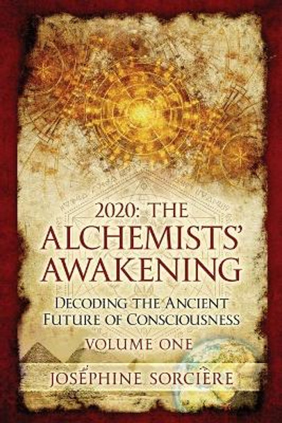 2020: Decoding The Ancient Future of Consciousness by Josephine Sorciere 9780645184709