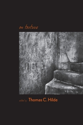 On Torture by Thomas C. Hilde 9780801890260