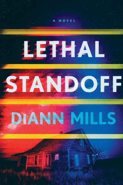 Lethal Standoff by DiAnn Mills 9781496485106