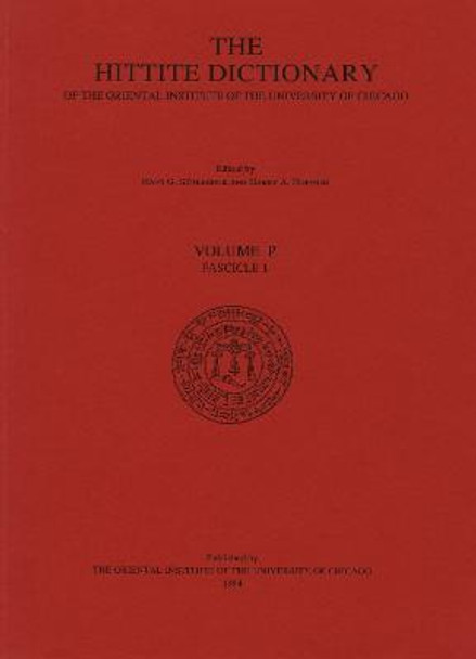 Hittite Dictionary of the Oriental Institute of the University of Chicago Volume P, fascicle 1 (pa- to para) by H G Guterbock