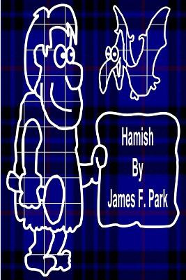 Hamish by James F Park 9780244935788