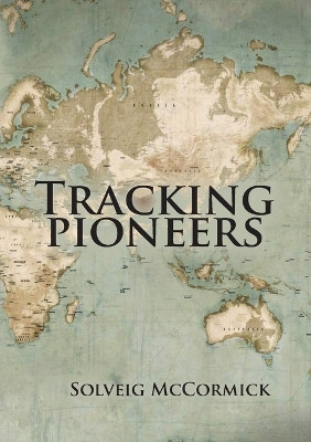Tracking Pioneers by Solveig McCormick 9780639766119