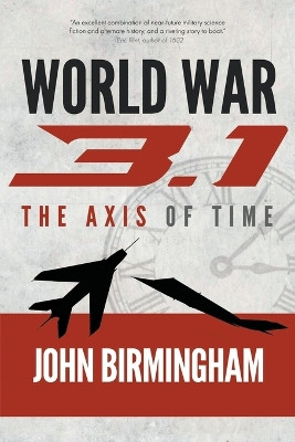 World War 3.1 John Birmingham 9780648633112