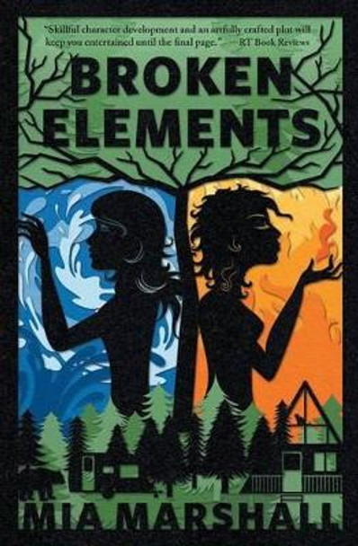 Broken Elements (Elements, Book 1) by Mia Marshall 9780988976115