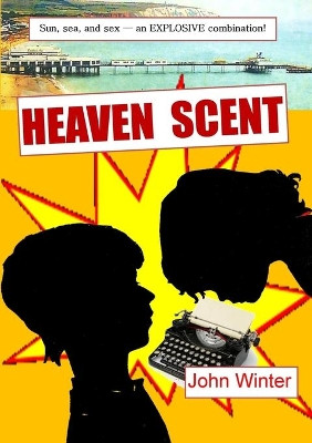 Heaven Scent by John Winter 9780956151360