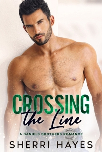 Crossing the Line by Sherri Hayes 9780998565231