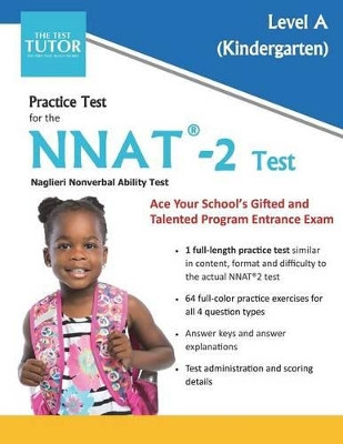 Practice Test for the Nnat 2 - Level a by Test Tutor Publishing 9780982870877