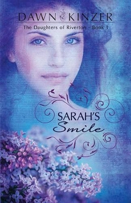 Sarah's Smile by Dawn Kinzer 9780997815405