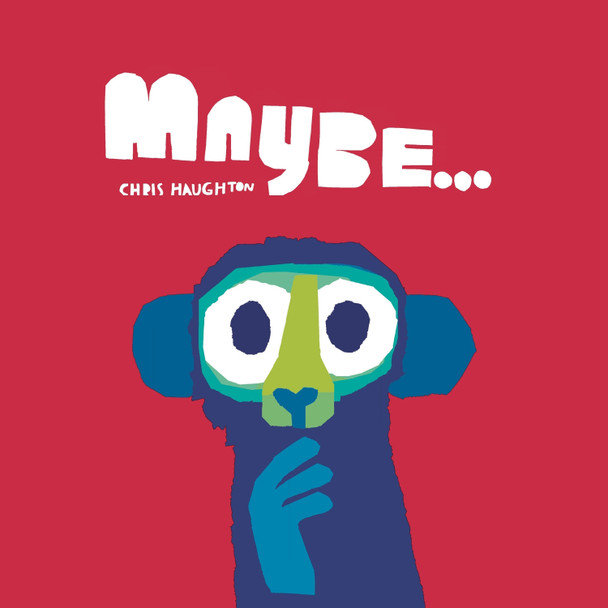 Maybe... by Chris Haughton 9781536238099