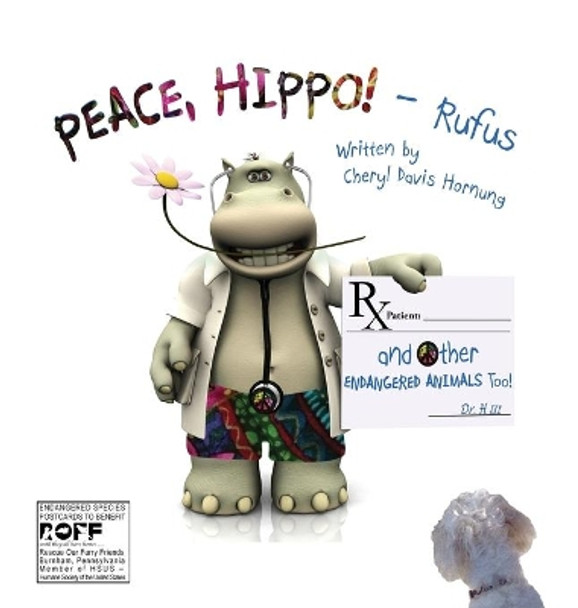 Peace, Hippo! and Other Endangered Animals Too! by Cheryl Davis Hornung 9780990541318