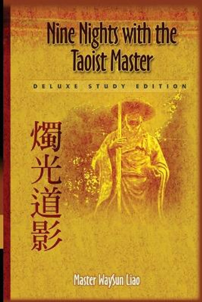 Nine Nights with the Taoist Master: Deluxe Study Edition by Waysun Liao 9780976545408
