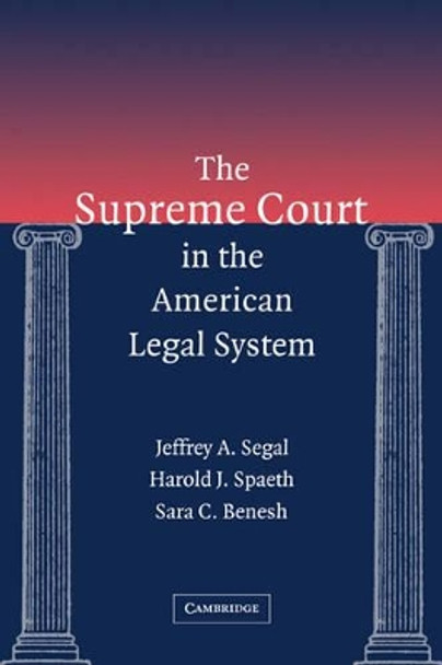 The Supreme Court in the American Legal System by Jeffrey Allan Segal 9780521780384