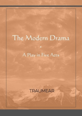 The Modern Drama by Traumear 9780244488529