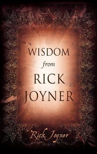 Wisdom From Rick Joyner by Rick Joyner 9780768432558