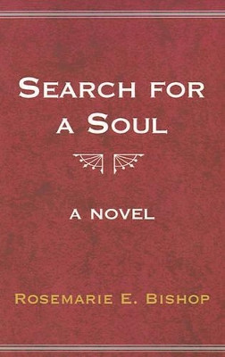 Search for a Soul Rosemarie E Bishop 9780738801971
