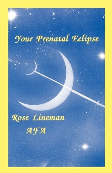 Your Prenatal Eclipse by Rose Lineman 9780866904155