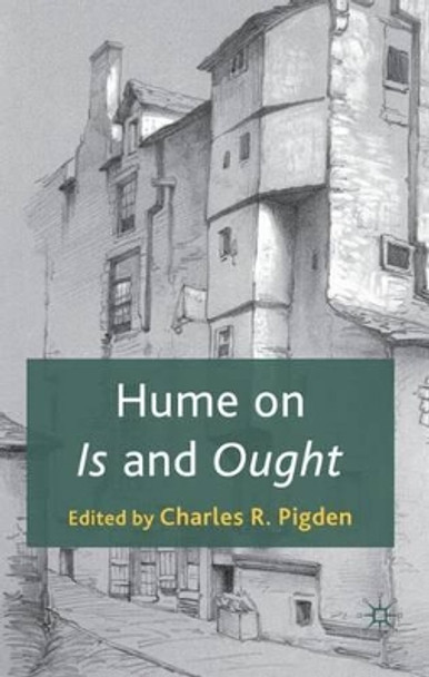 Hume on Is and Ought by Charles R. Pigden 9780230205208