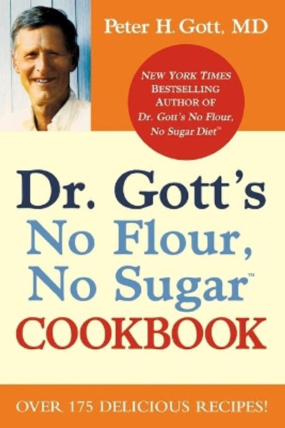 Dr Gott's No Flour, No Sugar   Cookbook by Peter H. Gott 9780446199261