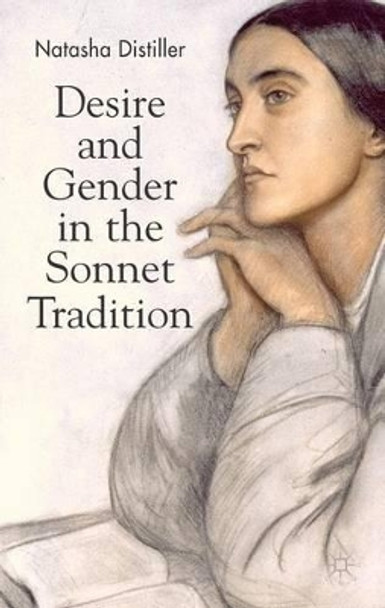 Desire and Gender in the Sonnet Tradition by Natasha Distiller 9780230535633