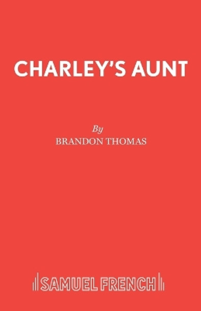 Charley's Aunt by Jevan Brandon-Thomas 9780573010675